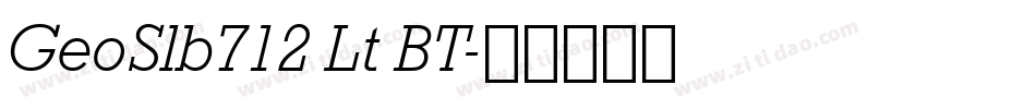 GeoSlb712 Lt BT字体转换